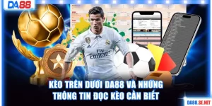 kèo trên dưới da88